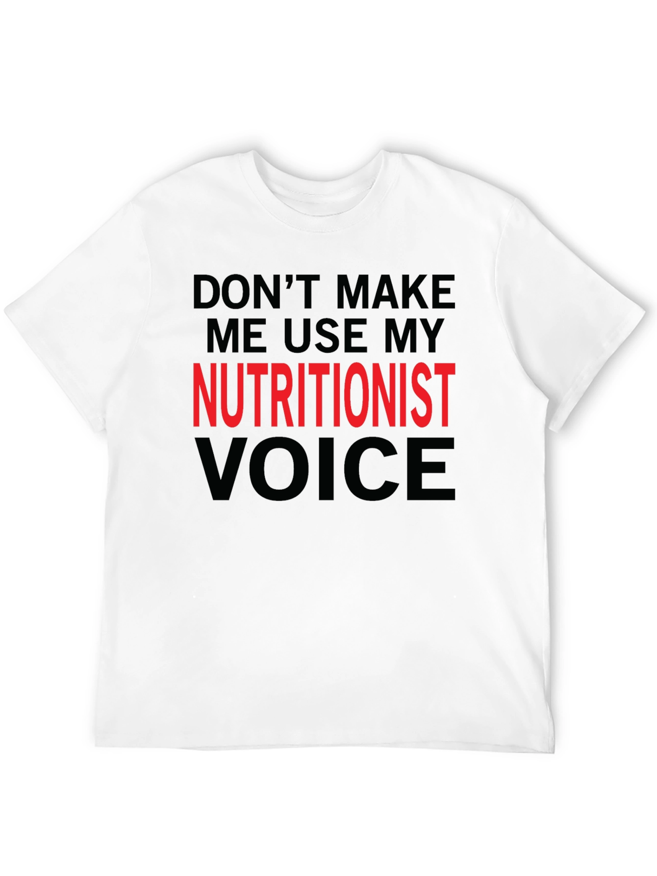 Nutritionist Voice T-Shirt - Funny Nutrition Gift Idea