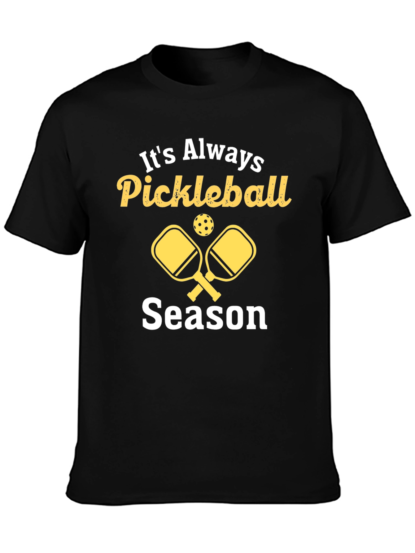 Its Always Pickleball Season T-Shirt