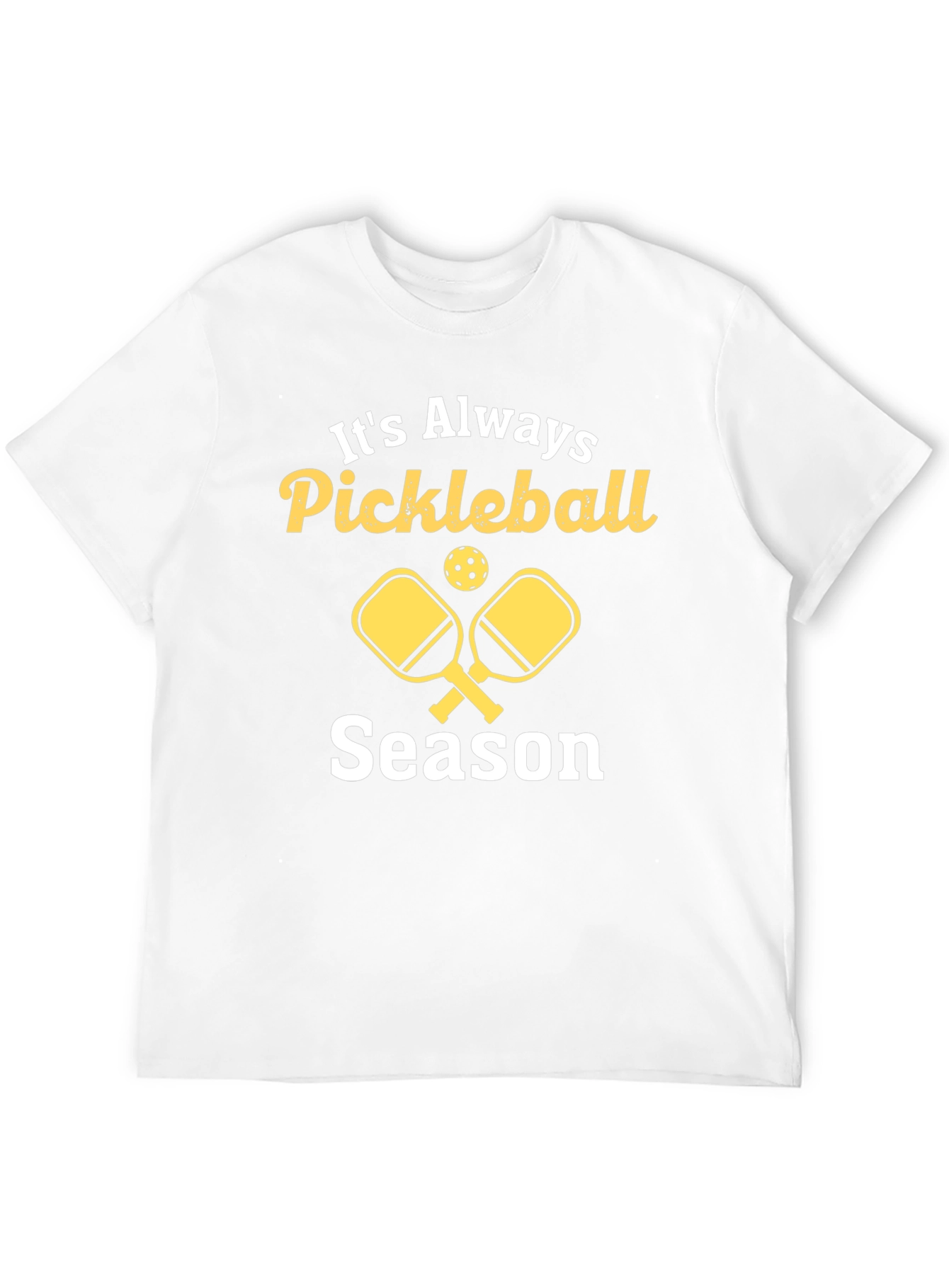 Its Always Pickleball Season T-Shirt