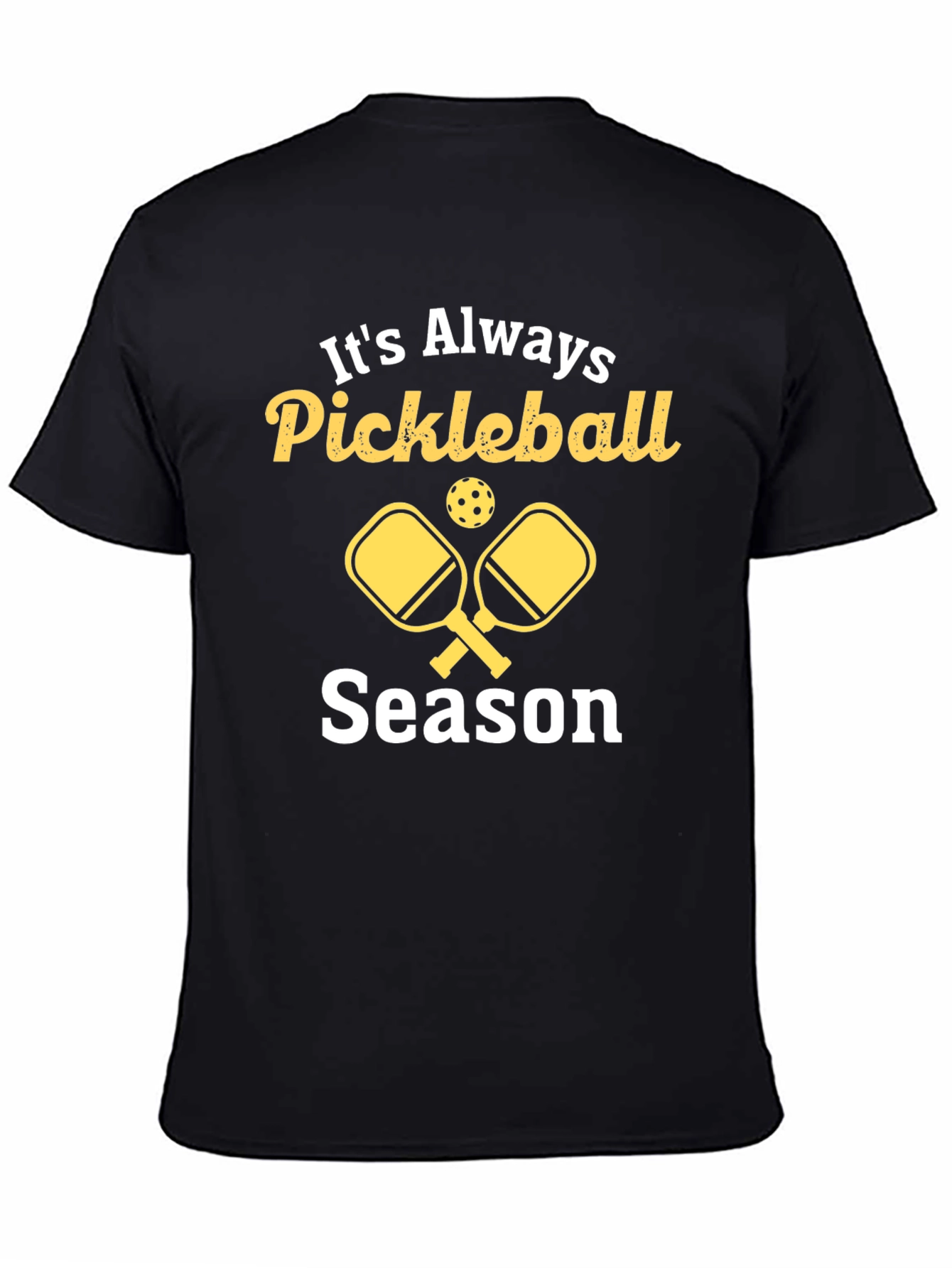 Its Always Pickleball Season T-Shirt