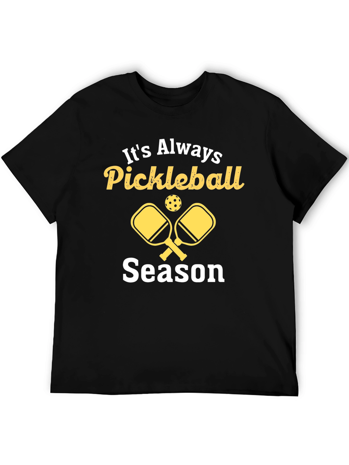 Its Always Pickleball Season T-Shirt