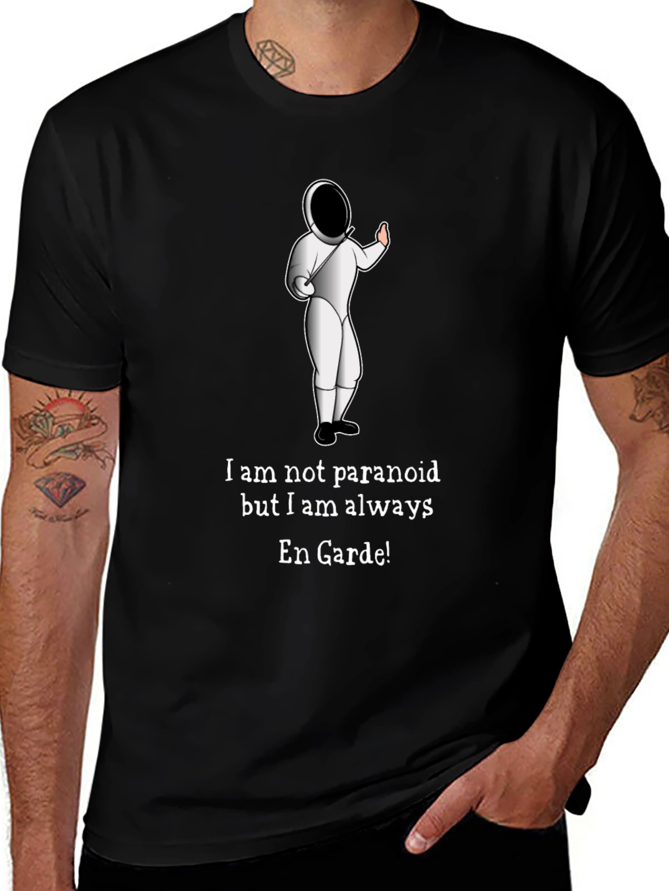 Funny Fencing En Garde T-Shirt - Paranoid Humor