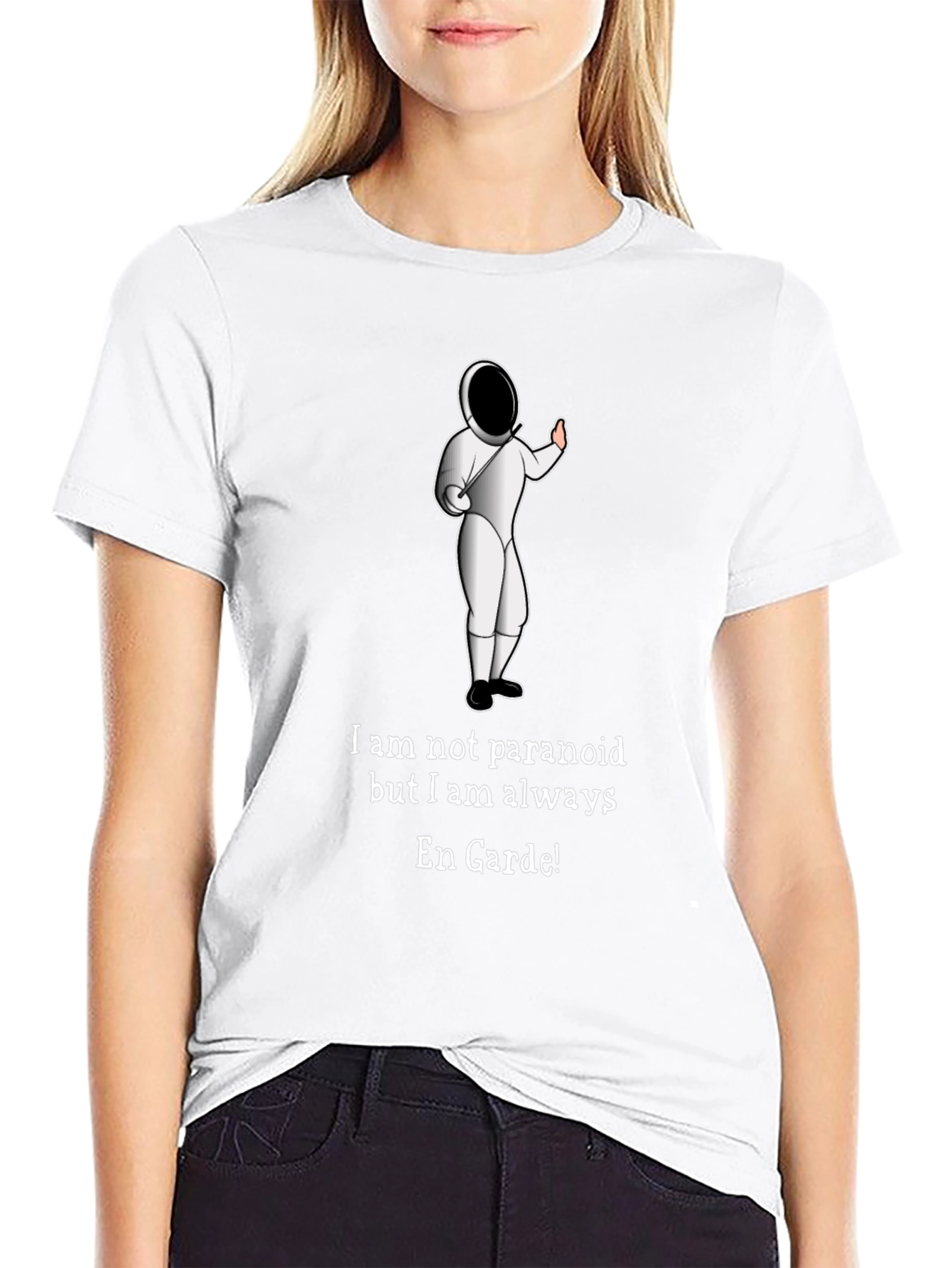 Funny Fencing En Garde T-Shirt - Paranoid Humor