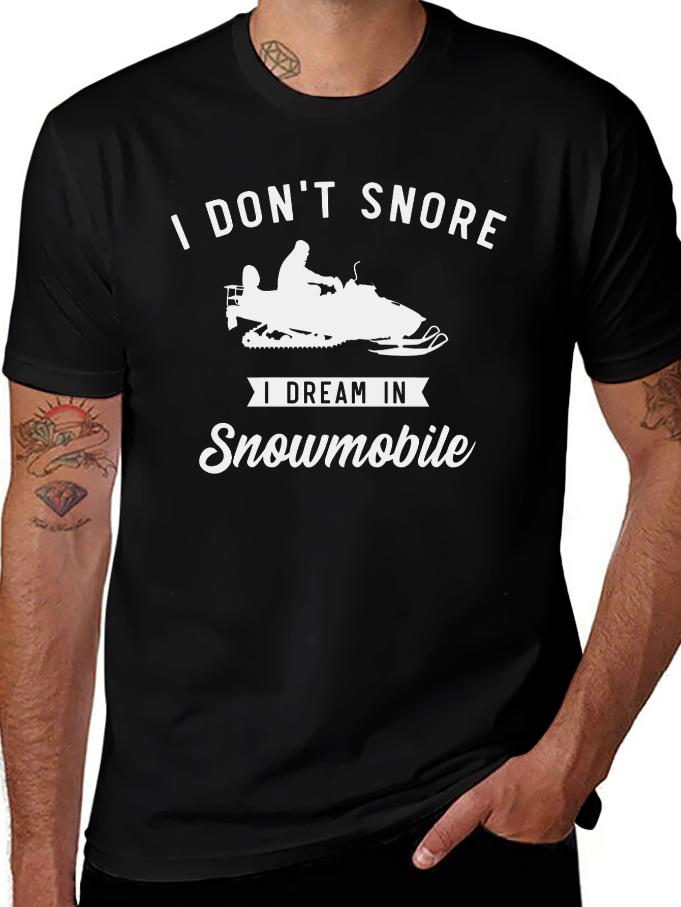 I Dont Snore I Dream In Snowmobile T-Shirt