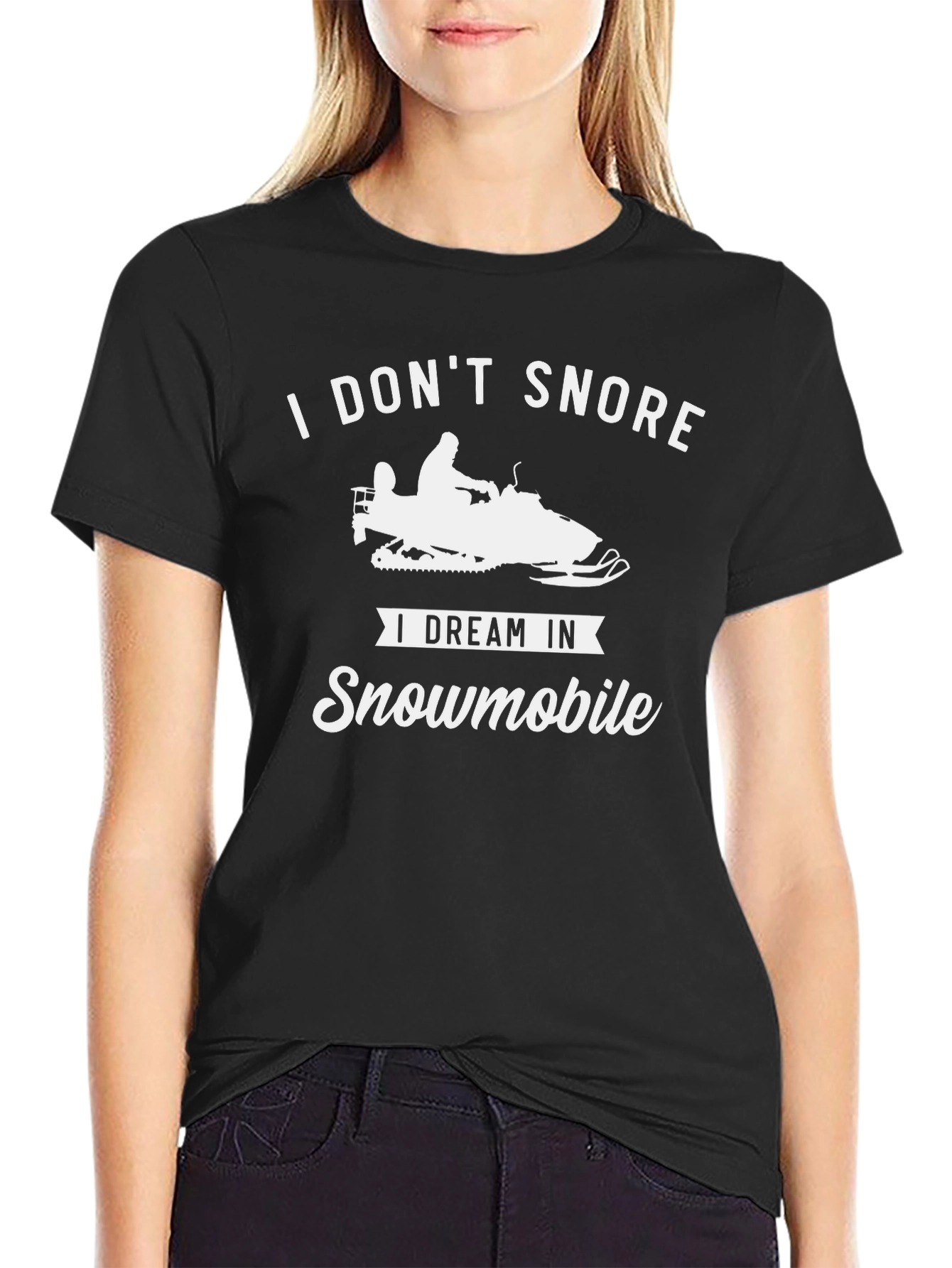 I Dont Snore I Dream In Snowmobile T-Shirt