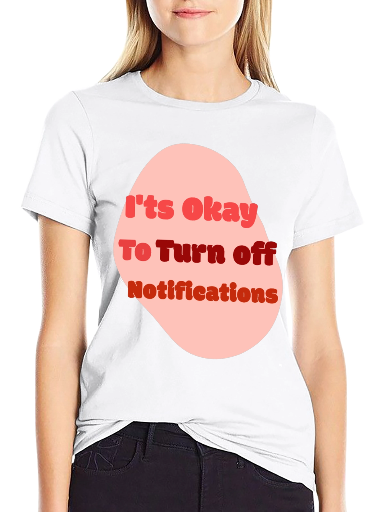 Its Okay to Turn off Notifications T-shirt