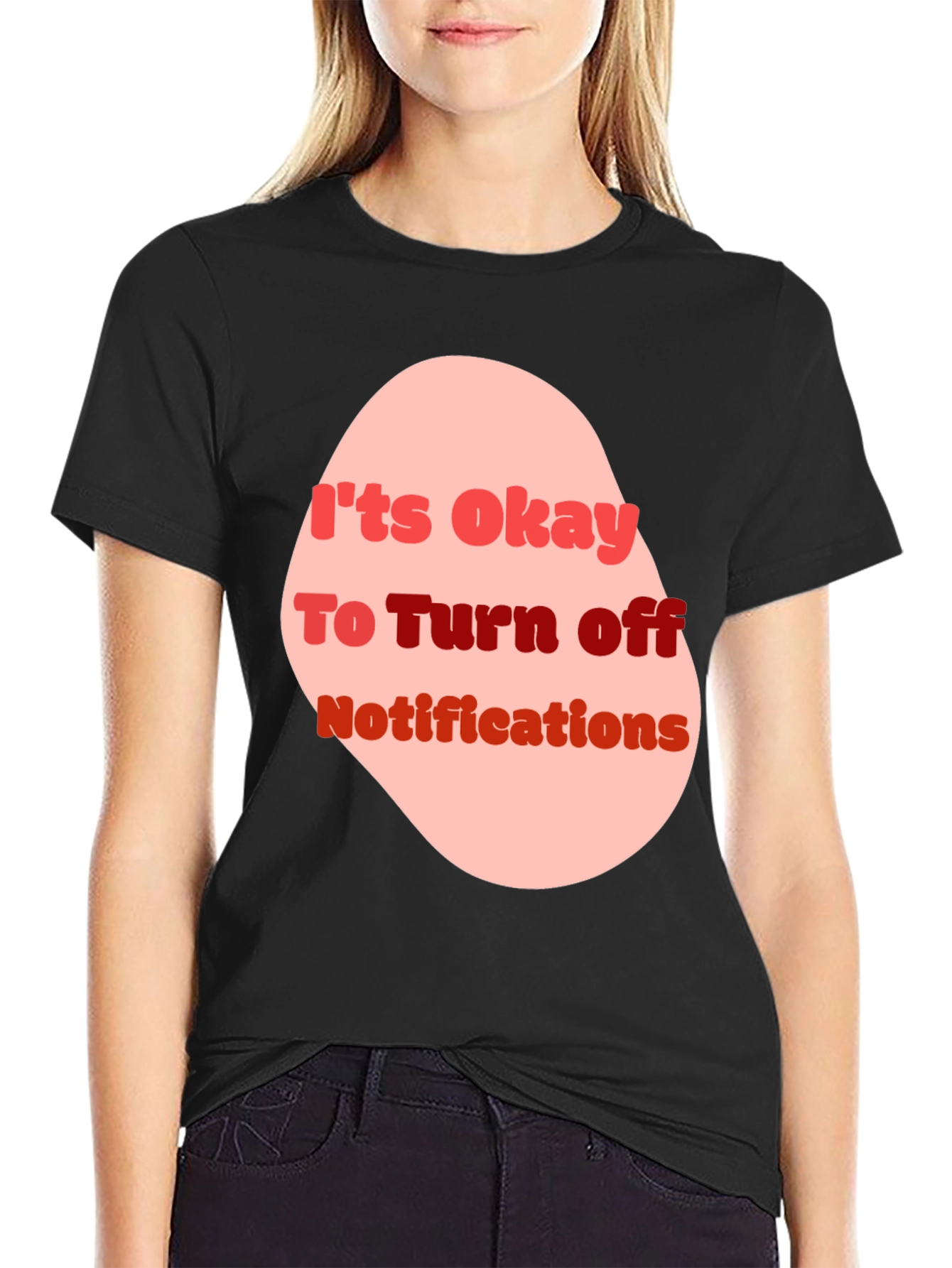 Its Okay to Turn off Notifications T-shirt