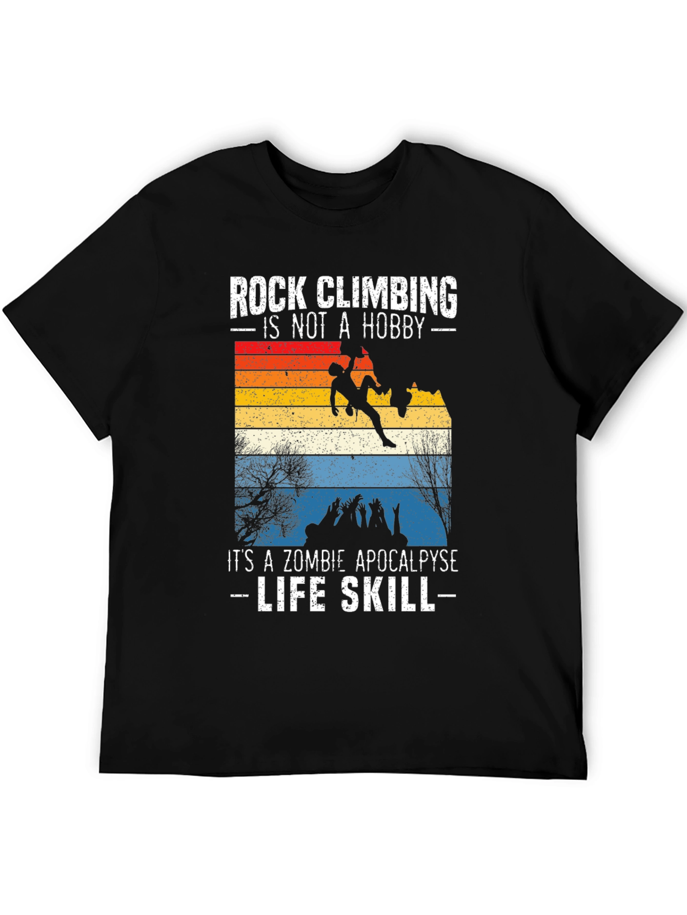 Rock Climbing Zombie Apocalypse Life Skill Graphic Tee