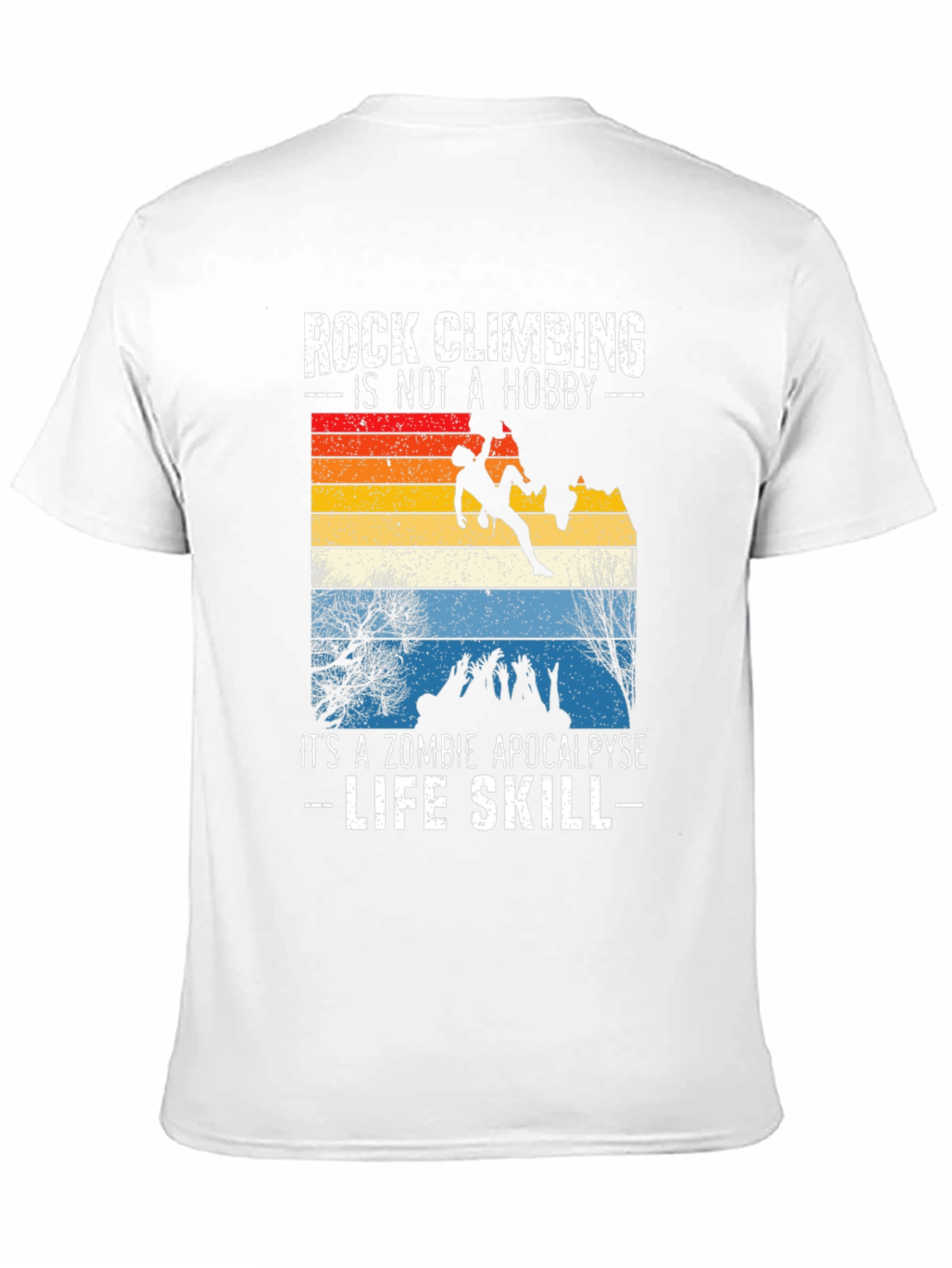 Rock Climbing Zombie Apocalypse Life Skill Graphic Tee
