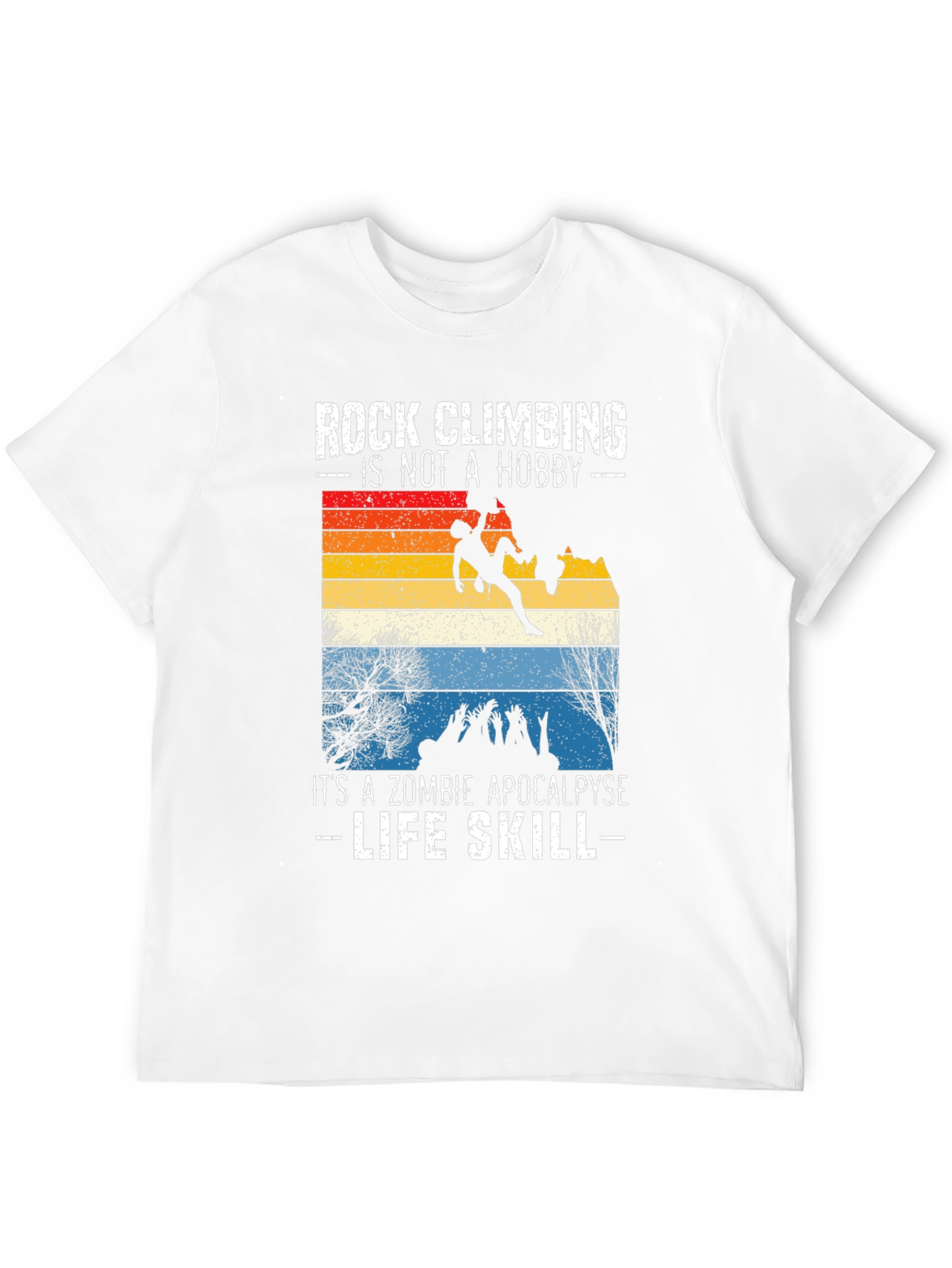 Rock Climbing Zombie Apocalypse Life Skill Graphic Tee
