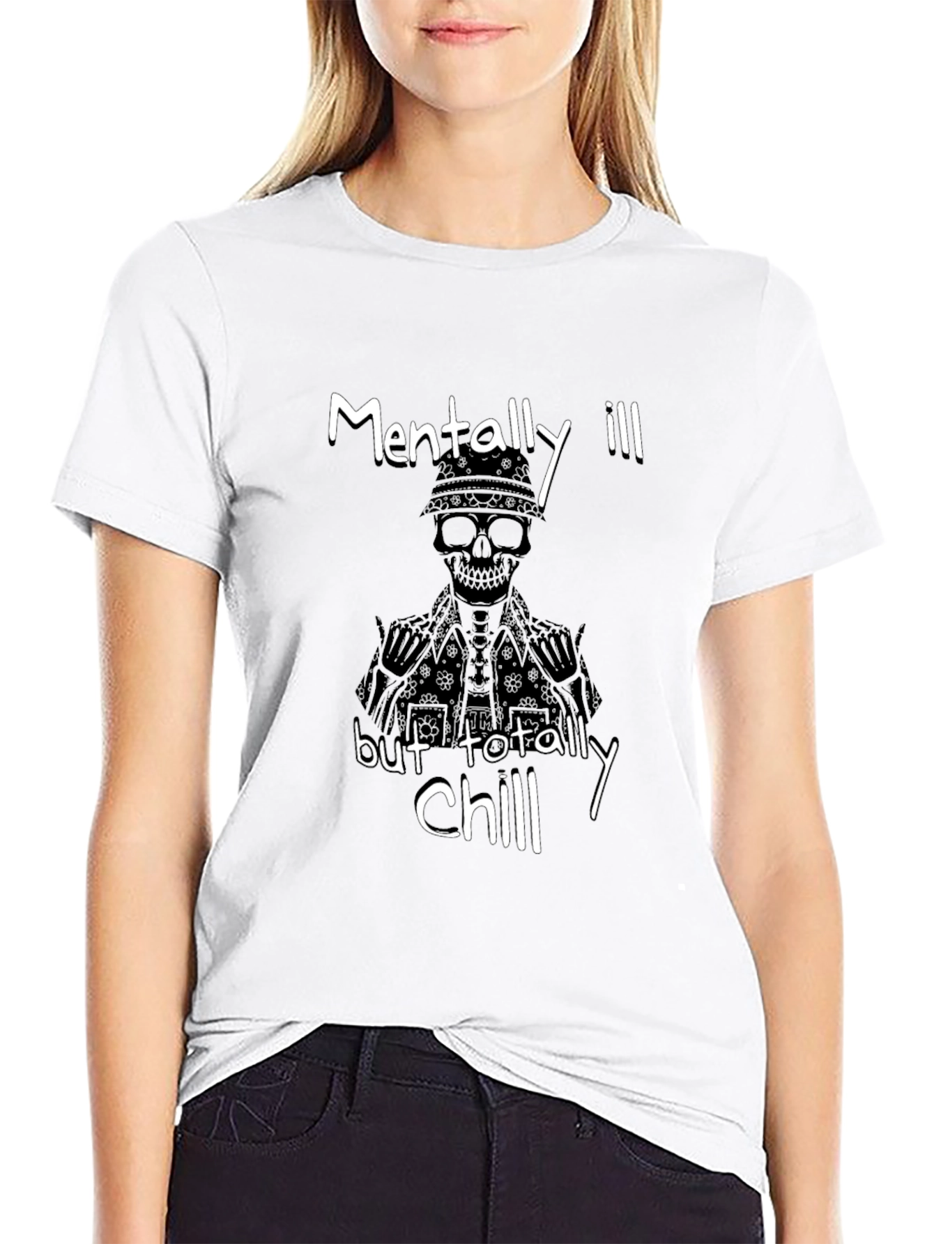 Mentally Ill But Totally Chill Graphic T-Shirt