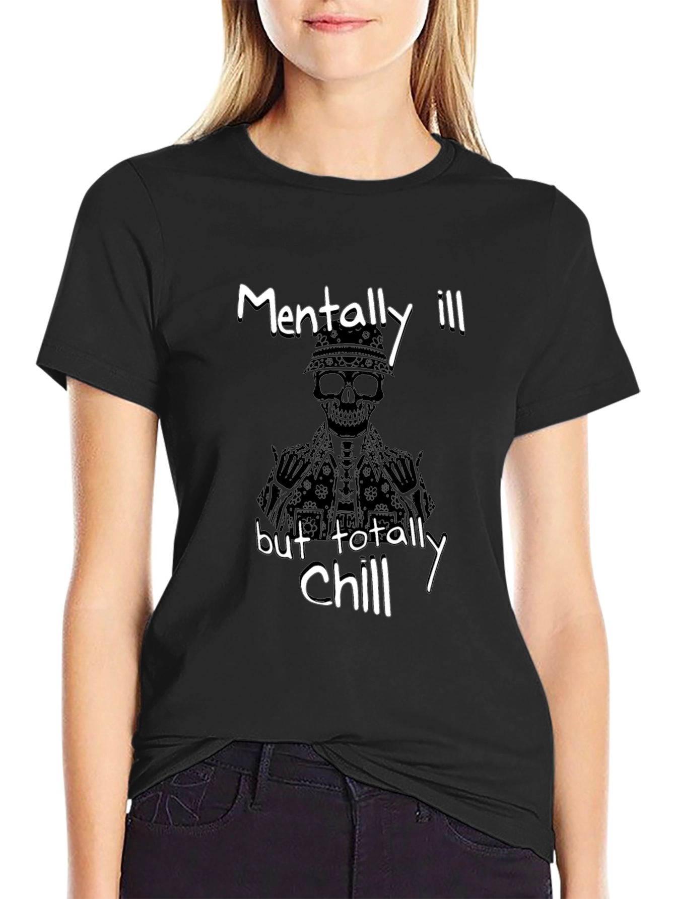 Mentally Ill But Totally Chill Graphic T-Shirt