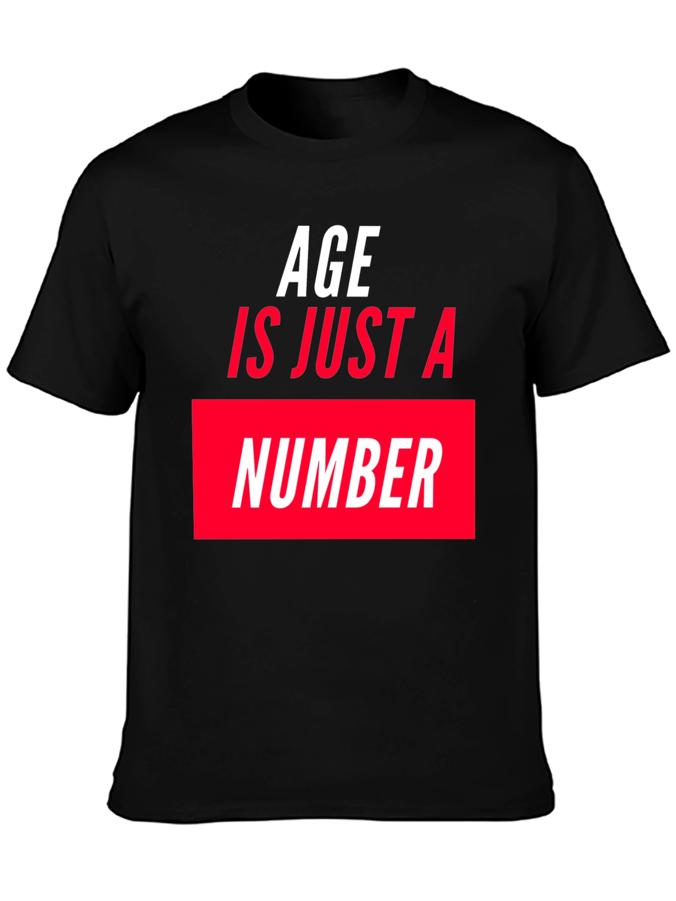 Age is Just a Number Graphic T-Shirt - Black