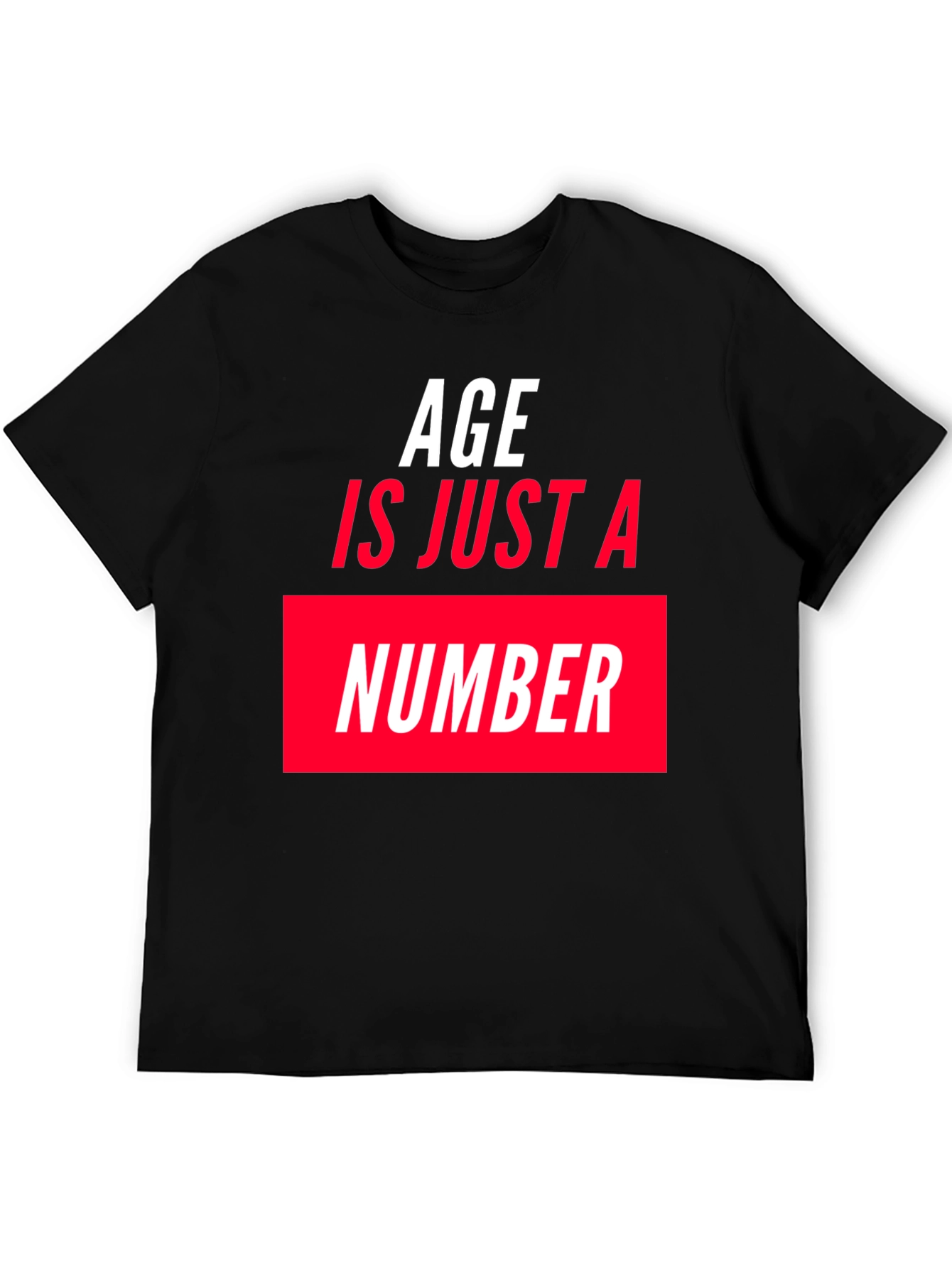 Age is Just a Number Graphic T-Shirt - Black