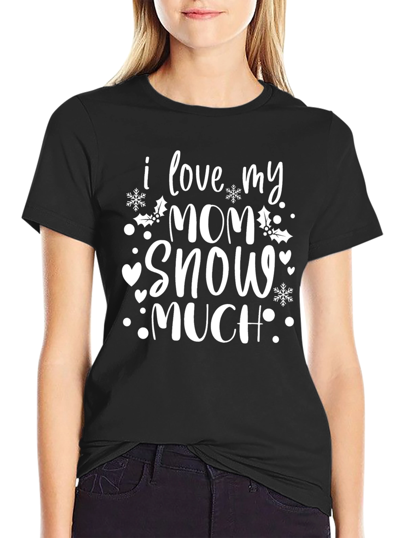 I Love My Mom Snow Much Graphic T-Shirt