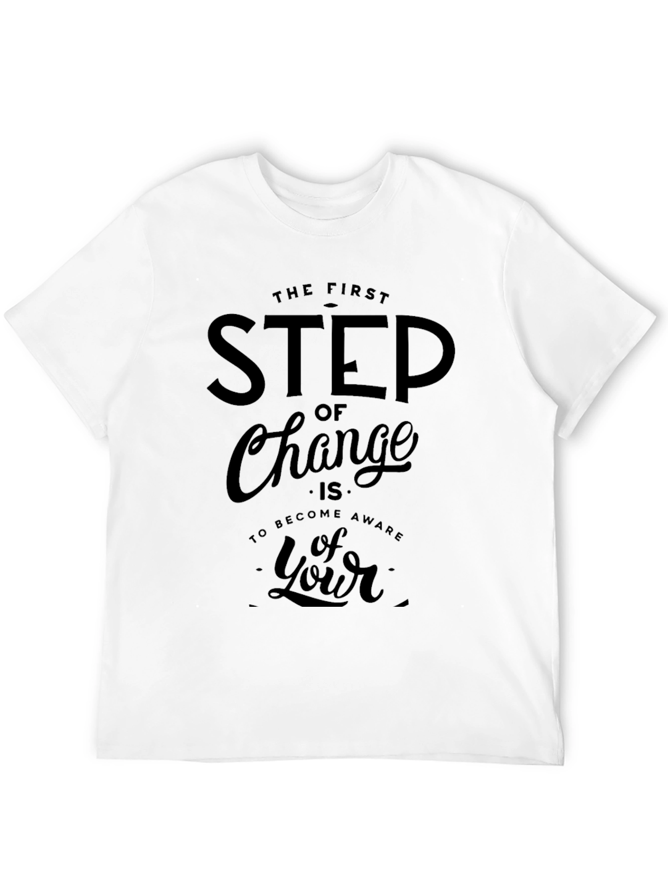 Motivational First Step of Change Black T-Shirt