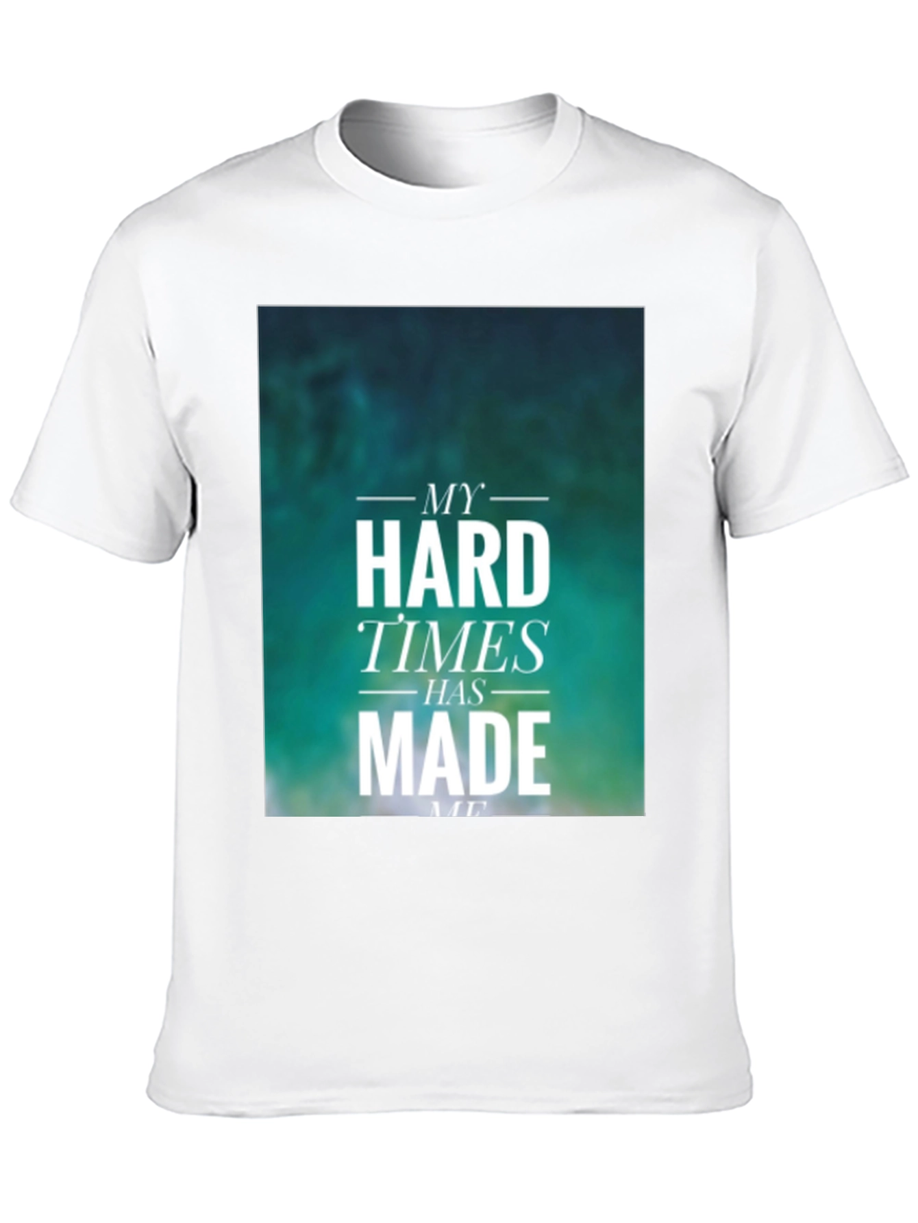 Motivational Graphic Tee - My Hard Times Made Me
