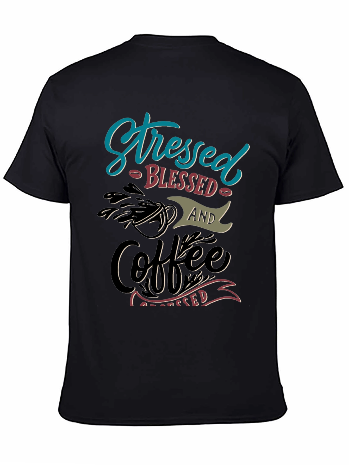Stressed Blessed and Coffee Obsessed Graphic Tee