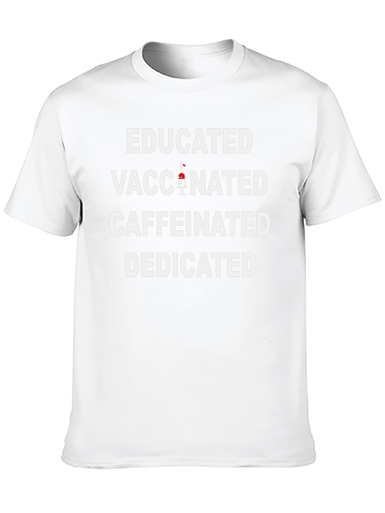 Educated Vaccinated Caffeinated Dedicated Graphic Tee