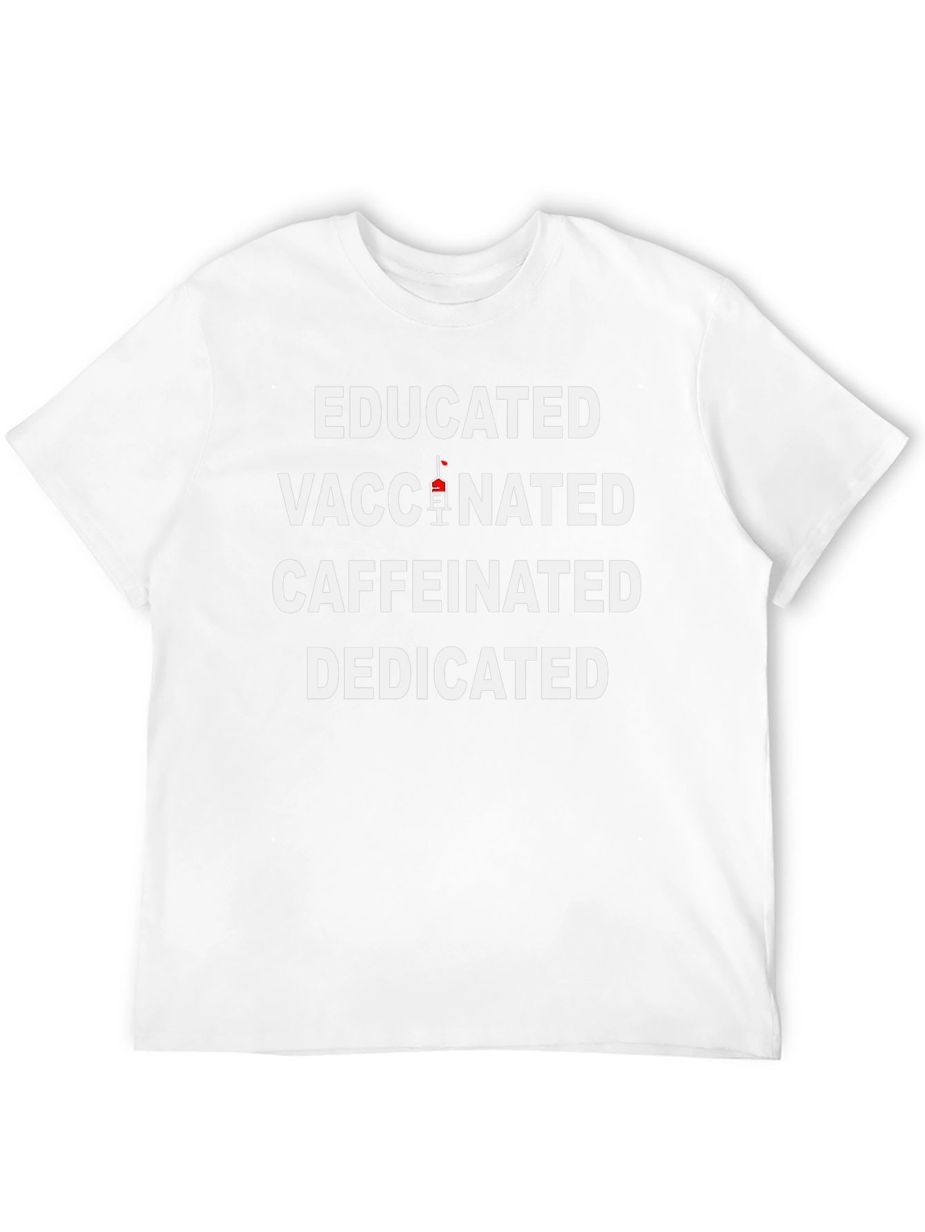 Educated Vaccinated Caffeinated Dedicated Graphic Tee
