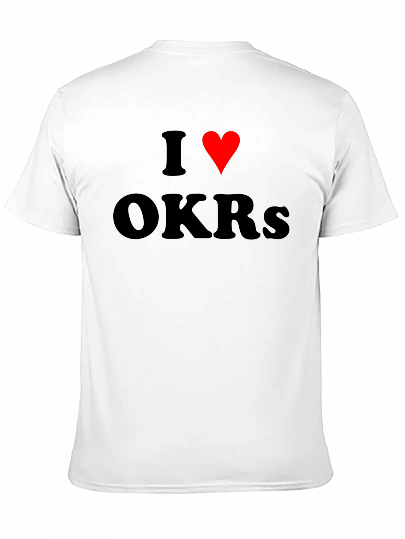 I Love OKRs T-Shirt Black Cotton Blend