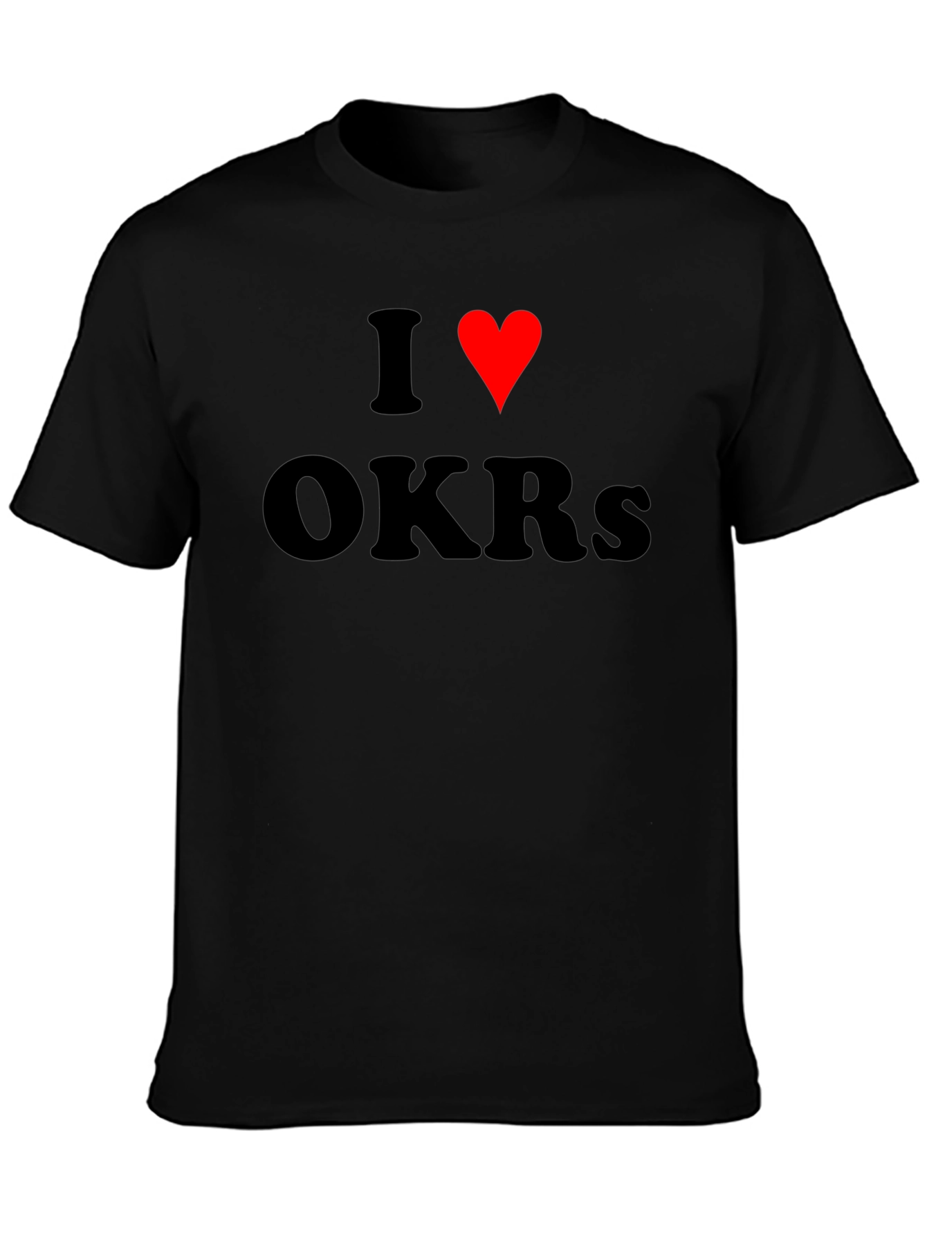 I Love OKRs T-Shirt Black Cotton Blend