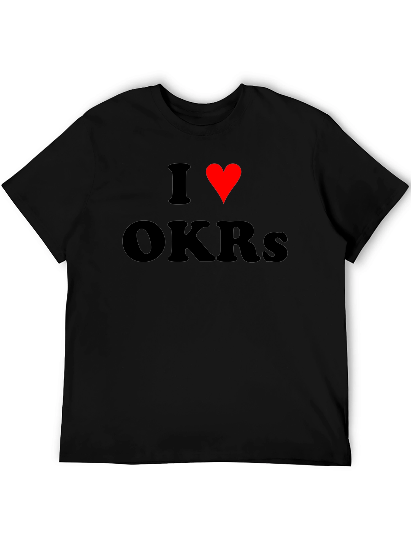 I Love OKRs T-Shirt Black Cotton Blend