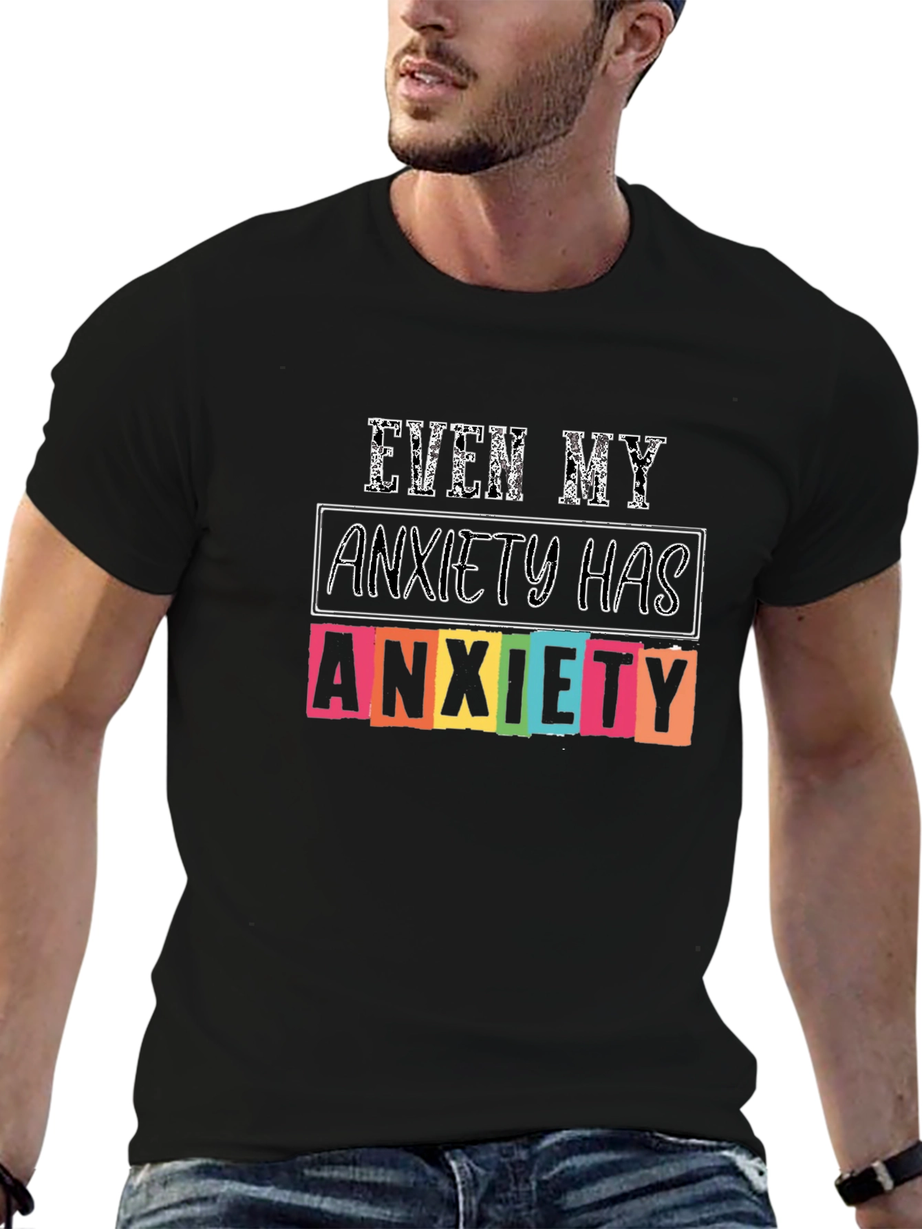 Anxiety T-Shirt: Even My Anxiety Has Anxiety