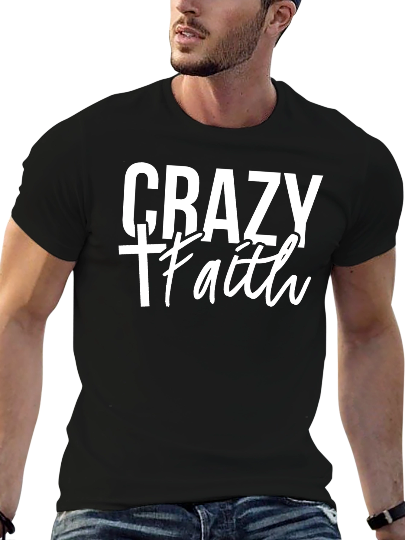 Crazy Faith Graphic T-Shirt - Unisex Crew Neck Tee