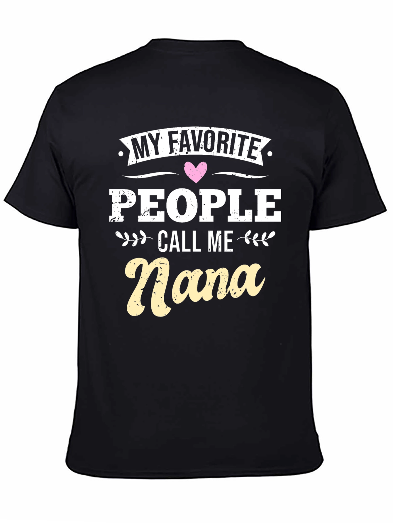 My Favorite People Call Me Nana T-Shirt