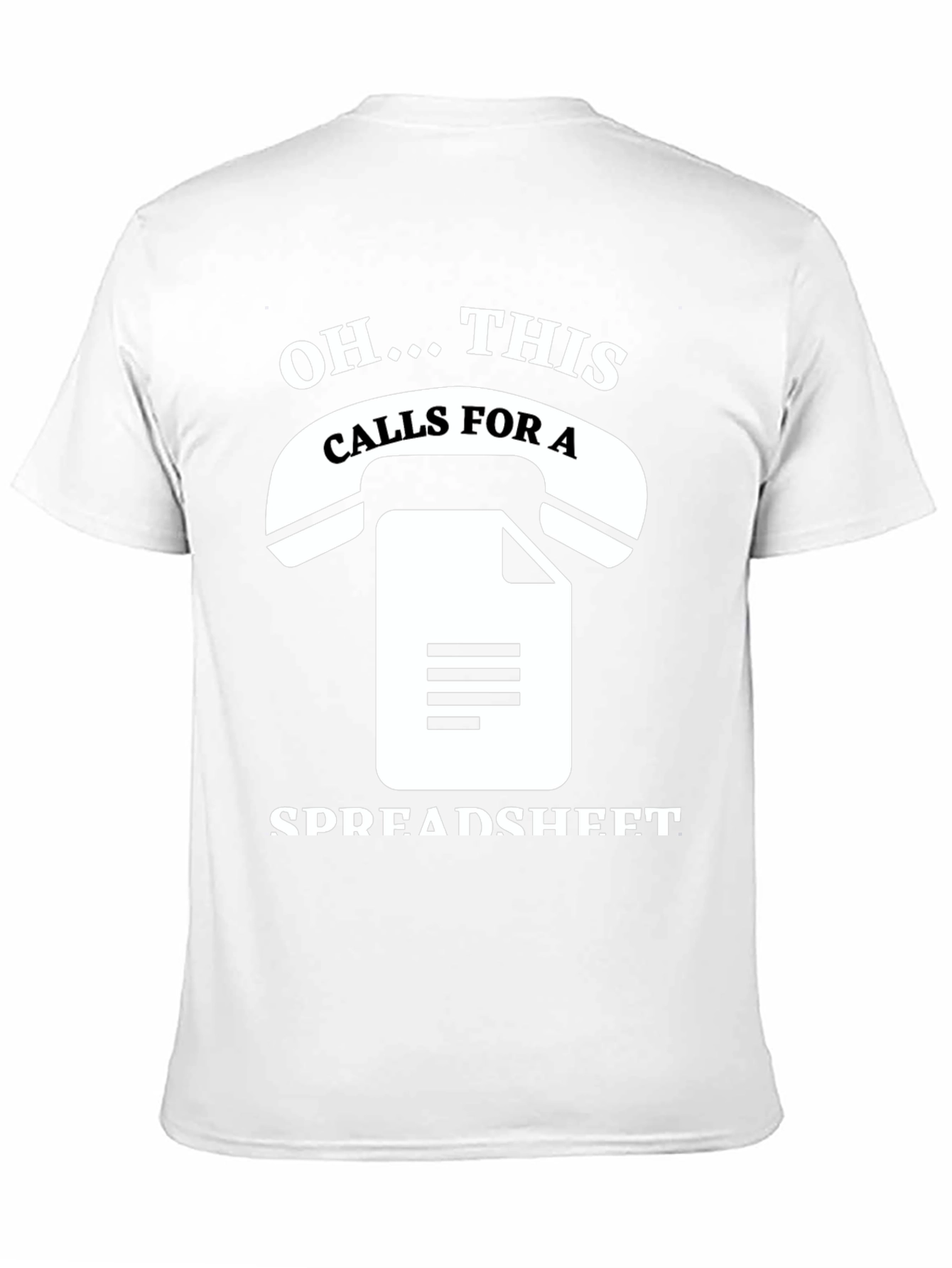 Oh This Calls For A Spreadsheet Funny T-Shirt