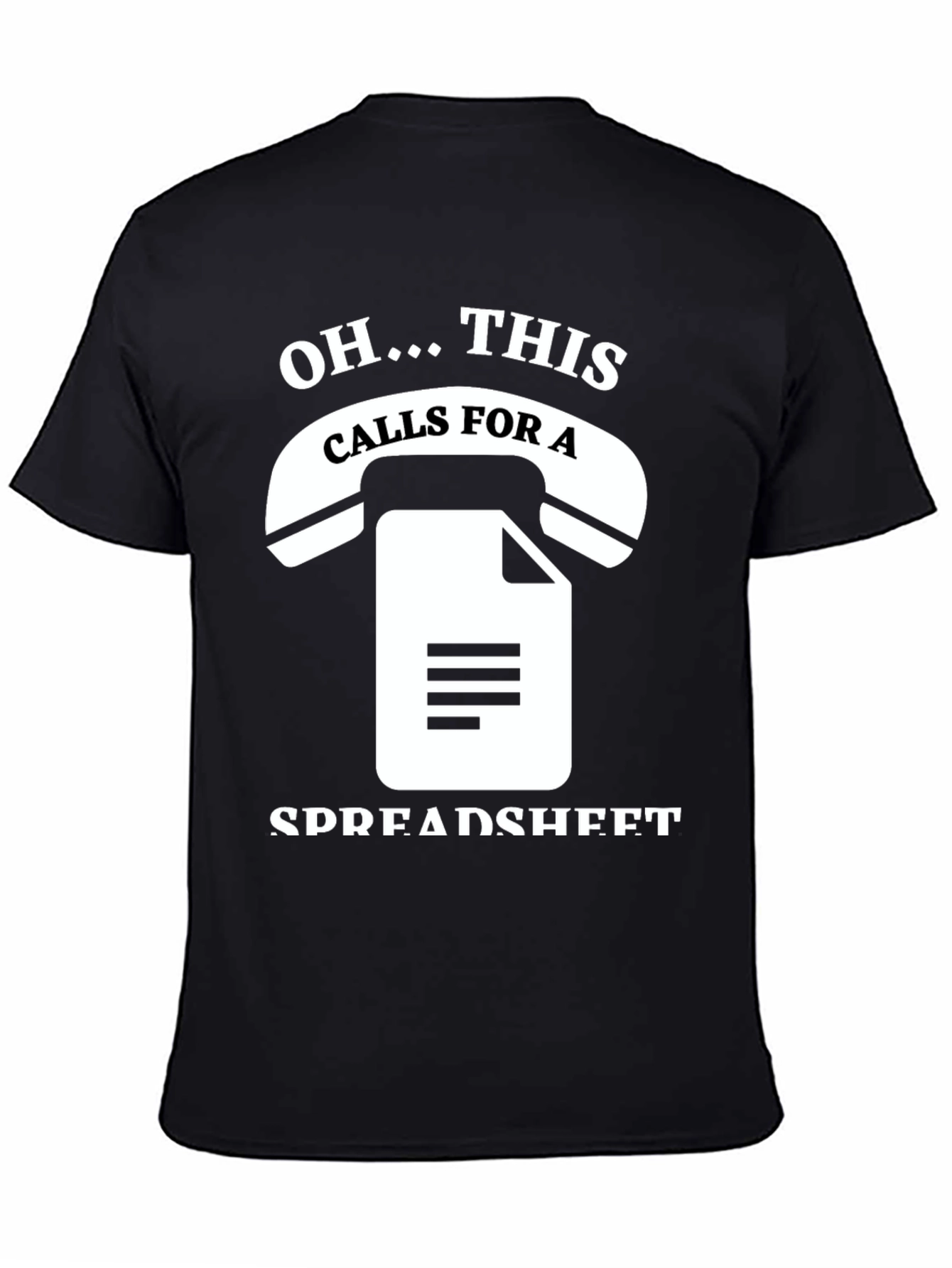 Oh This Calls For A Spreadsheet Funny T-Shirt